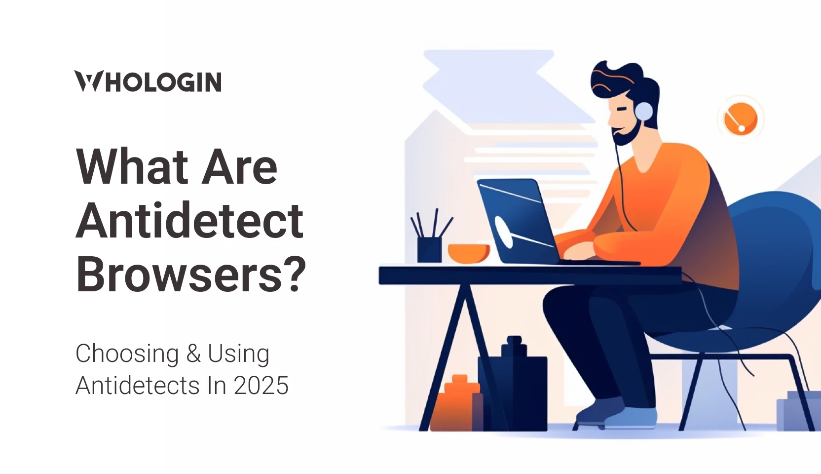 What is an Antidetect Browser? Beginner’s Guide for 2025